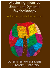 Mastering Intensive Short-Term Dynamic Psychotherapy Roadmap to the Unconscious