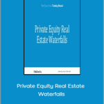 Michael Davis - Private Equity Real Estate Waterfalls