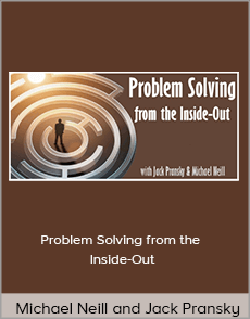 Michael Neill and Jack Pransky - Problem Solving from the Inside-Out