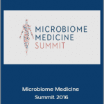 Microbiome Medicine Summit 2016