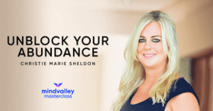 Mindvalley - Unblocking Your Financial Abundance - Christie Marie Sheldon