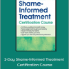 Patti Ashley - 2-Day Shame-Informed Treatment Certification Course