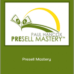 Paul Hancox - Presell Mastery