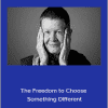 Pema Chödrön - Udemy - The Freedom to Choose Something Different