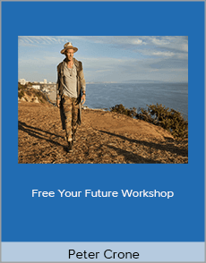 Peter Crone - Free Your Future Workshop