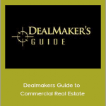 Ray Alcorn - Dealmakers Guide to Commercial Real Estate