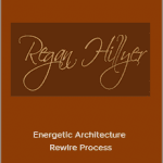 Regan Hillyer - Energetic Architecture Rewire Process