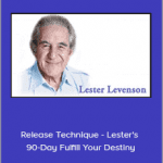 Release Technique - Lester's 90-Day Fulfill Your Destiny