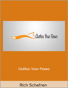 Rich Schefren - Outfox Your Flaws