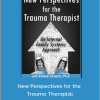 Richard C. Schwartz - New Perspectives for the Trauma Therapist: An Internal Family Systems (IFS) Approach