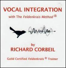 Richard Corbeil - Vocal Integration with the Feldenkrais Method