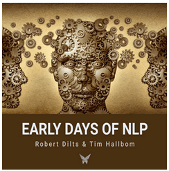 Robert Dilts & Tim Hallbom - Early Days of NLP