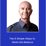 Robin Sharma - The 6 Simple Steps to Work-Life Balance