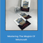 Rose Ariadne - Mastering The Magick Of Witchcraft