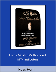 Russ Horn - Forex Master Method and MT4 Indicators