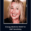 Sara Allen - Energy Medicine Relief for EMF Sensitivity