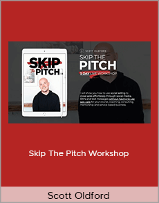 Scott Oldford - Skip The Pitch Workshop