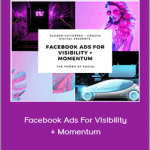 Sharon Gutierrez - Facebook Ads For Visibility + Momentum