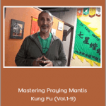 Sifu Raul Ortiz - Mastering Praying Mantis Kung Fu (Vol.1-9)