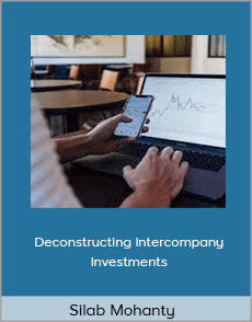 Silab Mohanty - Deconstructing Intercompany Investments