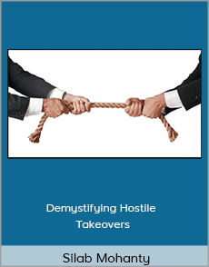 Silab Mohanty - Demystifying Hostile Takeovers