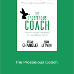 Steve Chandler and Rich Litvin - The Prosperous Coach