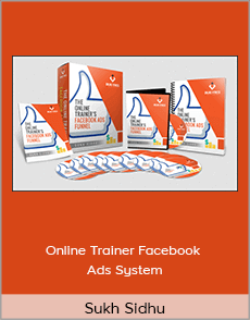 Sukh Sidhu - Online Trainer Facebook Ads System