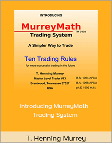 T. Henning Murrey - Introducing MurreyMath Trading System