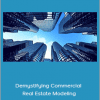 The Wall Street Prep Team - Demystifying Commercial Real Estate Modeling