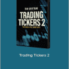 Tim Grittani - Trading Tickers 2