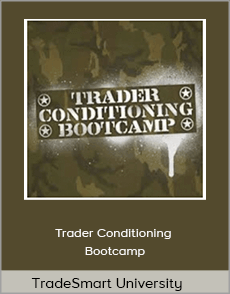 TradeSmart University - Trader Conditioning Bootcamp