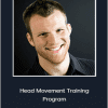 Travis Roesler - Head Movement Training Program