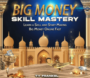 Ty Frankel - Big Money Skill Mastery