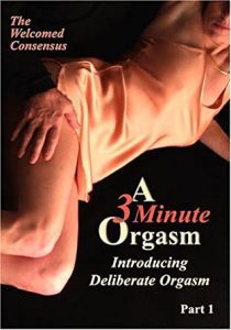 Welcomed Consensus - 3 Minute Orgasm - Part One