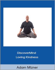 Adam Mizner - DiscoverMind - Loving Kindness