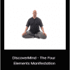 Adam Mizner - DiscoverMind - The Four Elements Manifestation