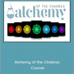 Alanna Kaivalya - Alchemy of the Chakras Course