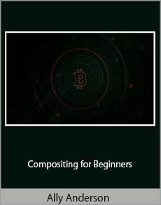 Ally Anderson - Compositing for Beginners