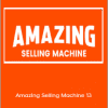 Amazing Selling Machine 13