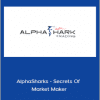 Andrew Keene - AlphaSharks - Secrets Of Market Maker