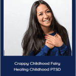 Anna Runkle - Crappy Childhood Fairy - Healing Childhood PTSD