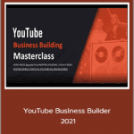 Anthony Morrison - YouTube Business Builder 2021