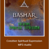 Bashar - Creative Spiritual Expression - MP3 Audio