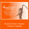 Benny Fergusson - Movement Monk - Physical Freedom Challenge