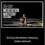 Bentinho Massaro - 30-Day Meditation Mastery Online Retreat