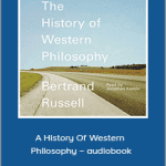 Bertrand Russell - A History Of Western Philosophy – audiobook