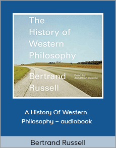 Bertrand Russell - A History Of Western Philosophy – audiobook