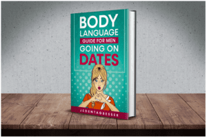 Better Every Day - Body Language Guide For Men Going On Dates - Awesome Sex Guide