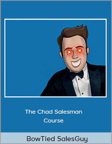 BowTied SalesGuy - The Chad Salesman Course