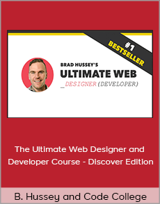 Brad Hussey and Code College - The Ultimate Web Designer and Developer Course - Discover Edition